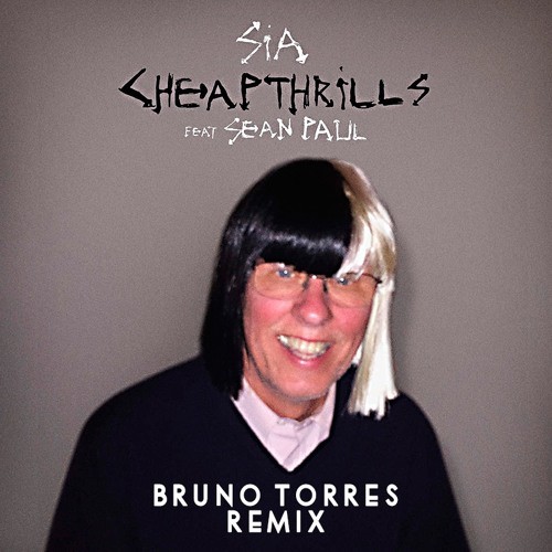 Sia – Cheap Thrills Ft. Sean Paul (bruno Torres Remix)